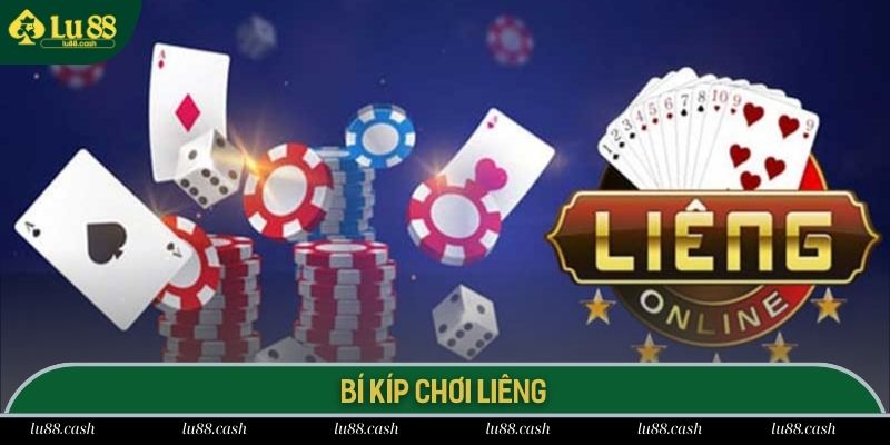 Cách Chơi Liêng Tại Lu88 - Bí Kíp Cá Cược Chắc Thắng 100% Bí kíp chơi Liêng Lu88 chắc thắng