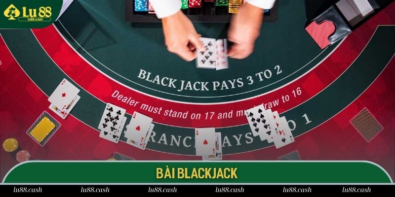 Người chơi có thể trải nghiệm dòng game Blackjack cực hot