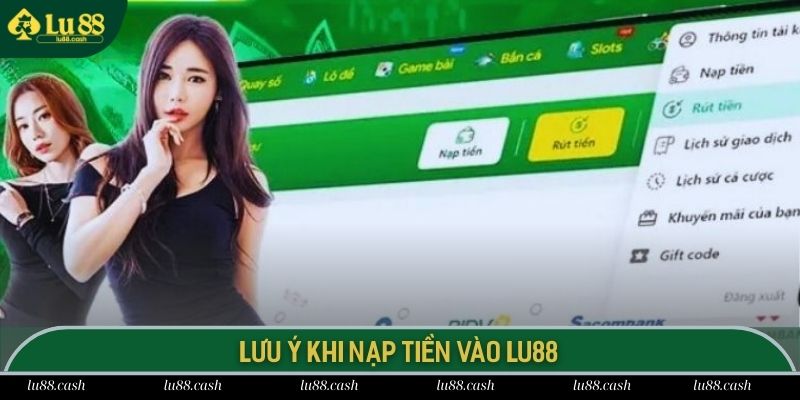 Nạp Tiền LU88 - Chuyển Vốn Vào Tài Khoản Để Cá Cược Các lưu ý quan trọng để nạp tiền cược vào LU88 thành công