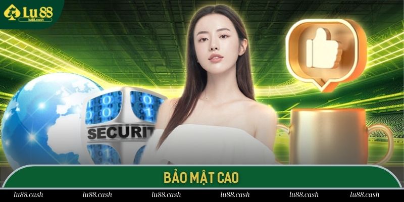 LU 88 sở hữu hệ thống bảo mật hiện đại nhất