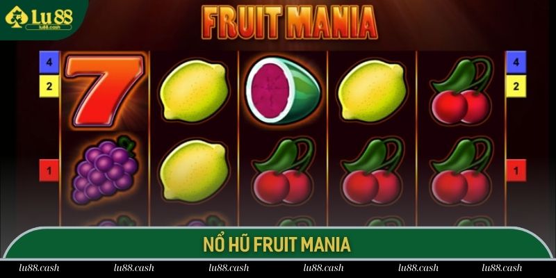 Siêu phẩm slots Fruit Mania mang đến chủ đề cổ điển thú vị